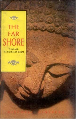 Beispielbild fr The Far Shore: Vipassana, The Practice of Insight zum Verkauf von Books From California