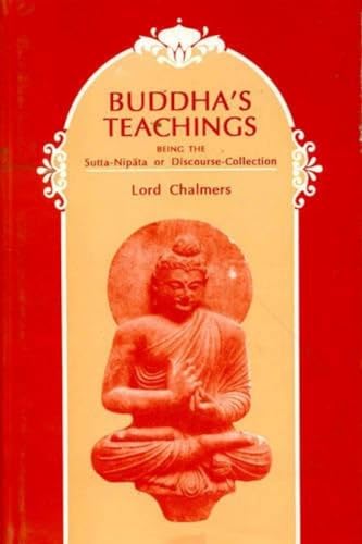 9788120813557: Buddha's Teachings, Being the Sutta-Nipata or Discourse Collection: v.37 (Harvard Oriental Series, v.37)