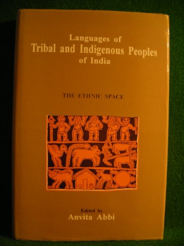 9788120813748: Languages of Tribal and Indigenous Peoples of India: The Ethnic Space: v. 10