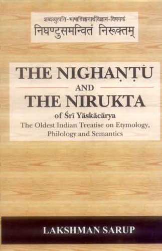 9788120813816: The Nighantu and the Nirukta: The Oldest Indian Treatise on Etymology, Philogy and Semantics