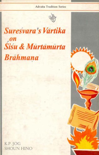 Beispielbild fr Suresvara`s Vartika on Sisu and Murtamurta Brahmana. zum Verkauf von Antiquariat Alte Seiten - Jochen Mitter