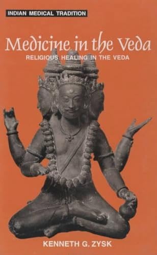 9788120814004: Medicine in the Veda: Religious Healing in the Veda: v. 1