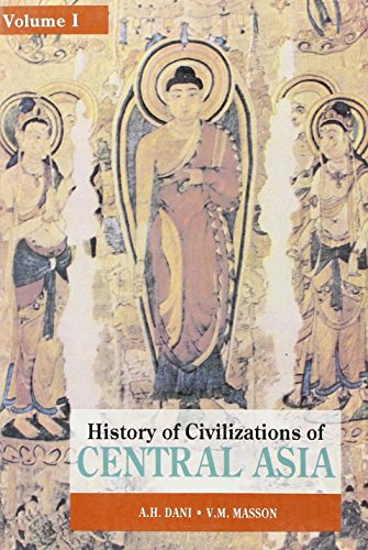 History of Civilizations of Central Asia: Vol. I: The Dawn of Civilization: Earliest Times to 700 BC