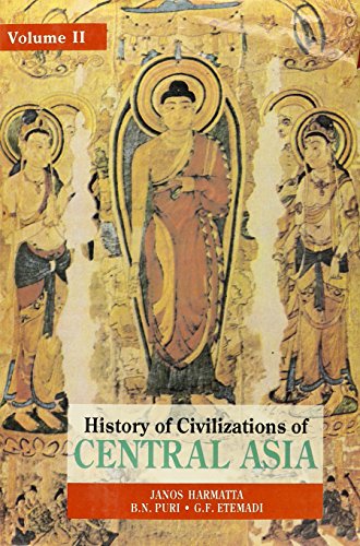 History of Civilizations of Central Asia: Vol. II: The Development of Sedentary and Nomadic Civil...