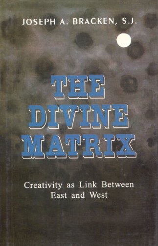 Stock image for The Divine Matrix: Creativity as Link Between East and West for sale by GF Books, Inc.