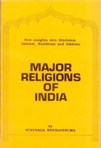 9788120814455: Major Religions of India: New Insight into Hinduism, Jainism, Buddhism and Sikhism.
