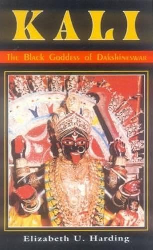 Stock image for Kali: The Black Goddess of Dakshineswar for sale by ThriftBooks-Atlanta