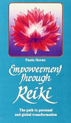 9788120814752: Empowerment Through Reiki: The Path Of Personal And Global Transformation: The Path to Personal and Global Transformation