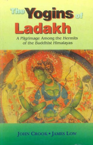 Beispielbild fr The Yogins of Ladakh: A Pilgrimage Among the Hermits of the Buddhist Himalayas zum Verkauf von PAPER CAVALIER US