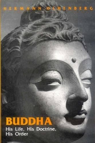 Imagen de archivo de Buddha, His Life, His Doctrine, His Order a la venta por Books Puddle