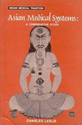 9788120815360: Asian Medical Systems: A Comparative Study: v.3 (Indian Medical Tradition S., v.3)