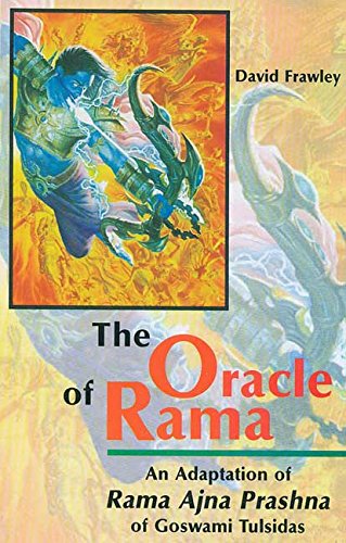 Stock image for Oracle of Rama: An Adaptation of Rama Ajna Prashna of Goswami Tulsidas W/ Commentary for sale by Front Cover Books