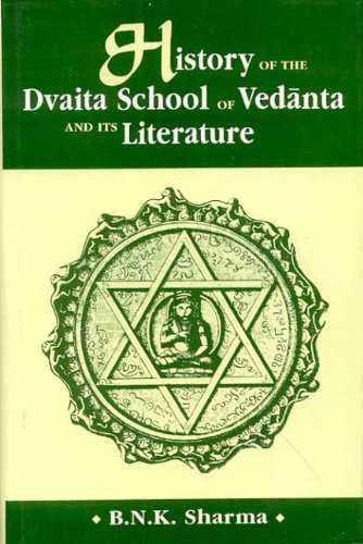 9788120815759: History of the Dvaita School of Vedanta and its Literature