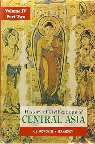 History of Civilizations of Central Asia (v. 4, Pt. 2) (9788120815964) by UNESCO