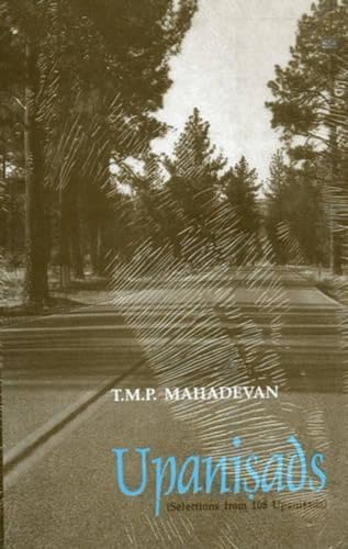 Upanisads: The Selections from 108 Upanisads (9788120816114) by T.M.P. Mahadevan