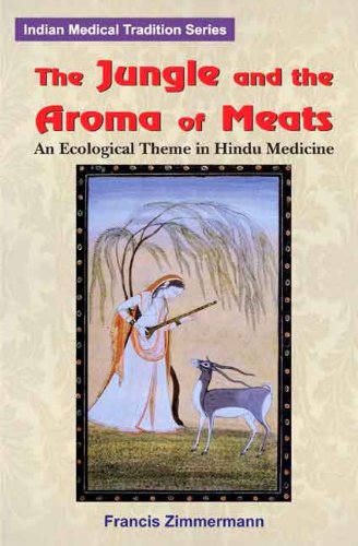 9788120816183: The Jungle and the Aroma of Meats: An Ecological Theme in Hindu Medicine