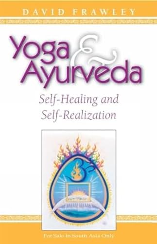 9788120816992: Yoga and Ayurveda: Self-Healing and Self-Realization