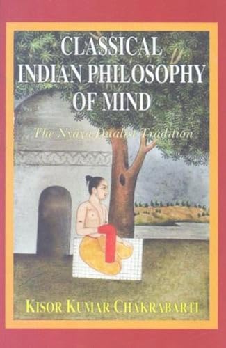 9788120817043: Classical Indian Philosophy of Mind: The Nyaya Dualist Tradition