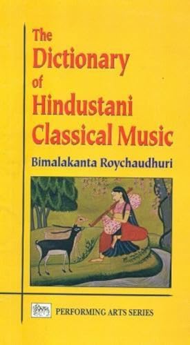 9788120817081: The Dictionary of Hindustani Classical Music (Performing arts series) (Buddhist Tradition Series)