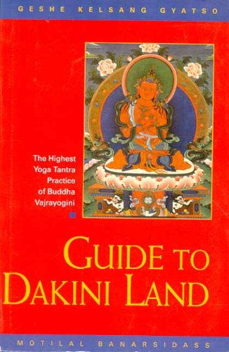 9788120817258: Guide to Dakini Land: The Highest Yoga Tantra Practice of Buddha Vajrayogini