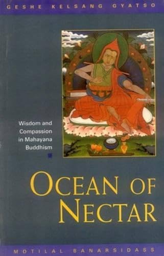 9788120817302: Ocean of Nectar: Wisdom and Compassion in Mahayana Buddhism