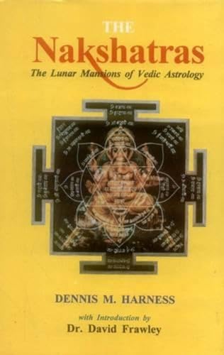 Stock image for The Nakshatras: the Lunar Mansions of Vedic Astrology for sale by WorldofBooks