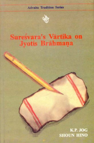 9788120817562: Suresvara's Vartika on Jyotis Brahmana: v. 11 (Advaita Tradition S.)