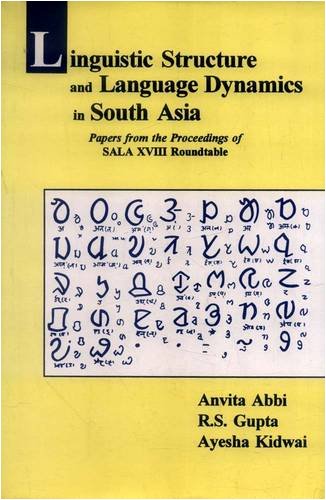 Imagen de archivo de Linguistic Structure and Language Dynamics in South Asia: Papers from the Proceedings of SALA XVIII Roundtable (MLBD series in linguistics) a la venta por HPB-Red