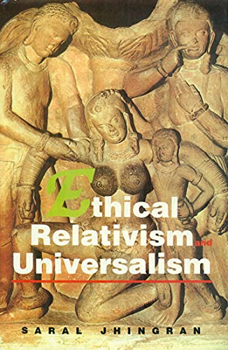 9788120818200: Ethical Relativism and Universalism