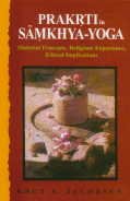 9788120818279: Pakriti in Samkhya Yoga: Material Principle, Religious Experience, Ethical Implications