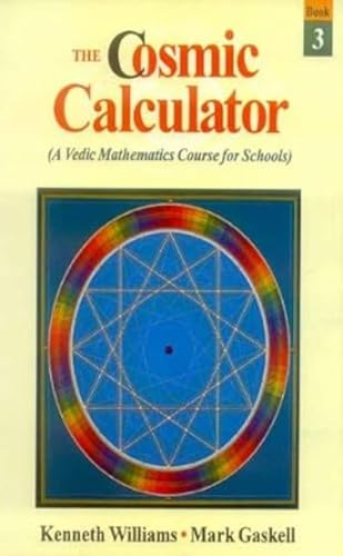 9788120818644: The Cosmic Calculator - Book 3: A Vedic Mathematics Course For Schools