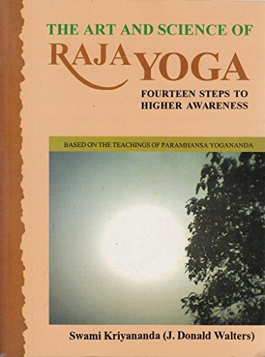 9788120818767: The Art and Science of Raja Yoga: Fourteen Steps to Higher Awareness