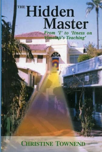 9788120818897: The Hidden Master: From ''I'' to 'Itness on Vimalaji's Teaching'