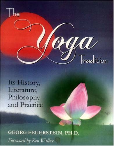 Beispielbild fr The Yoga Tradition: Its History, Literature, Philosophy and Practice zum Verkauf von Front Cover Books