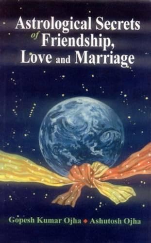 Stock image for Astrological Secrets of Friendship, Love and Marriage for sale by Vedic Book Services