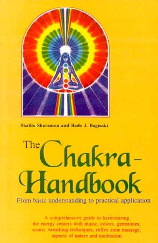 Stock image for The Chakra - Handbook: From Basic Understanding To Practical Application To Harmonising The Energy Centers for sale by WorldofBooks