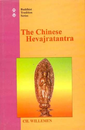 The Chinese Hevajratantra (Buddhist Tradition Series Volume 50)