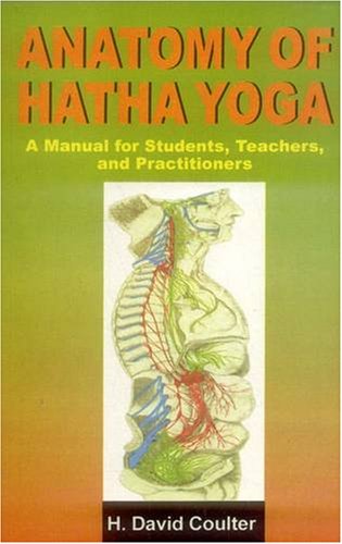 Beispielbild fr Anatomy of Hatha Yoga: a manual for students, teachers, and practitioners zum Verkauf von St Vincent de Paul of Lane County