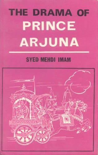 Imagen de archivo de The Drama of Prince Arjuna a la venta por Books Puddle