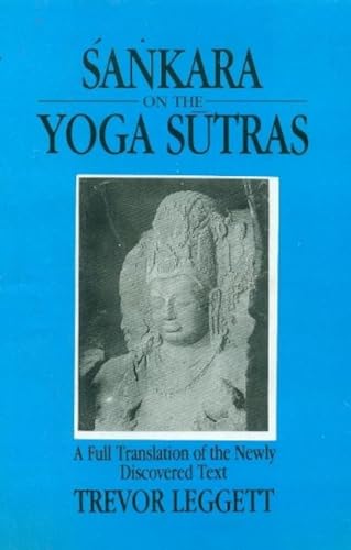 Sankara on the Yoga Sutras: A Full Translation of the Newly Discovered Text (9788120829893) by Trevor Leggett