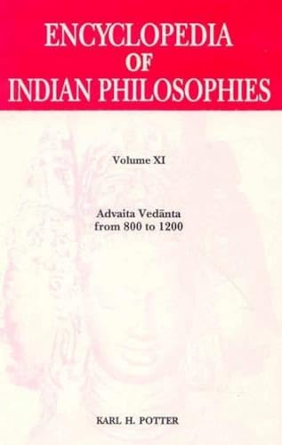 9788120830615: Encyclopaedia of Indian Philosophies, v. XI. Advaita Vedanta from 800-1200 AD