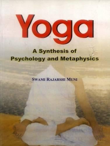 9788120830981: Yoga: A Synthesis of Psychology and Metaphysics