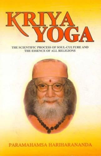 9788120831414: Kriya Yoga: The Scientific Process of Soul Culture and the Essence of All Religions