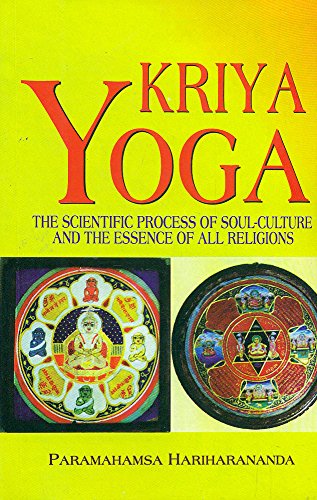 9788120831445: Kriya Yoga: The Scientific Process of Soul Culture and the Essence of All Religion