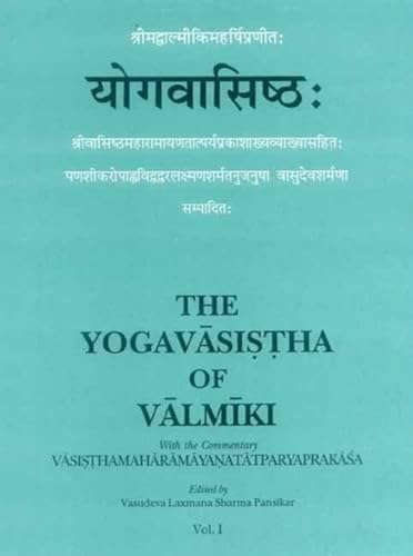 9788120831469: The Yogavasistha of Valmiki: With the Commentary Vasisthamaharamayanatatparyaprakasa
