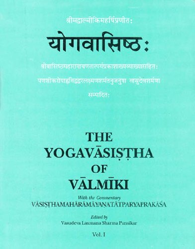 9788120831476: The Yogavasistha of Valmiki: With the Commentary Vasisthamaharamayanatatparyaprakasa