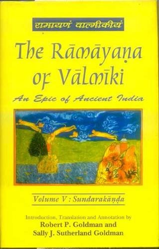 The Ramayana Of Valmiki: An Epic Of Ancient India, Volume V: Sundarakanda