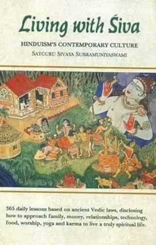Living with Siva: Hinduism`s Contemporary Culture