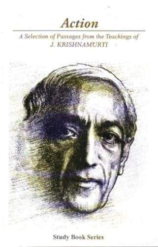 9788120832732: Action: A Selection of Passages from the Teachnigs of J.Krishnamurti