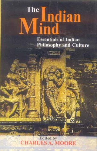 The Indian Mind: Essentials of Indian Philosophy and Culture (9788120832794) by Charles A. Moore